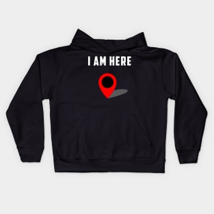 I Am Here GPS Map Location Coordination Humor Novelty Kids Hoodie